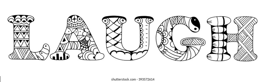 Word laugh zentangle stylized on white background, vector, illustration, freehand pencil. Pattern. 