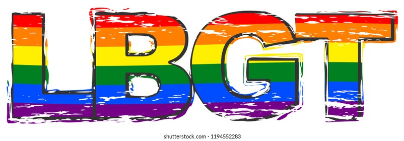 Word LBGT with rainbow pride flag under it, distressed grunge look.