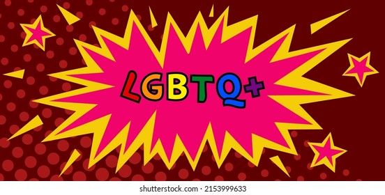 Word "LGBTQ+" is done in comic book style. Vector illustration