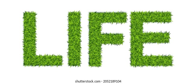 Word LIFE Made of Green Grass. Astroturf Lettering, Life Print, Lawn Text Isolated on White Background, Turf Letters, 3d Vector Illustration