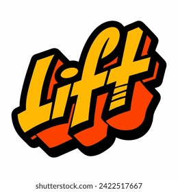 The word LIFT in street art graffiti lettering vector image style on a white background.