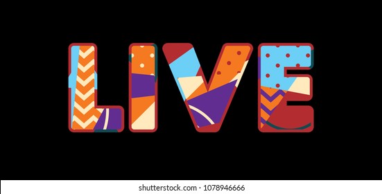 The word LIVE concept written in colorful abstract typography. Vector EPS 10 available.