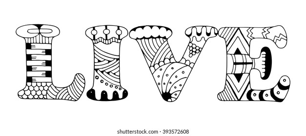 Word live zentangle stylized on white background, vector, illustration, freehand pencil. Pattern. 