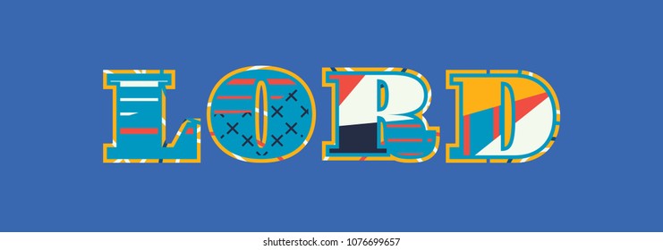 The word LORD concept written in colorful abstract typography. Vector EPS 10 available.