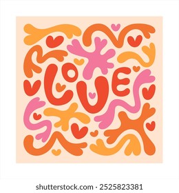 Word LOVE with blobs, hearts, doodles, blots, bold lines, spots, wavy stripes, squiggles inscribed in a square. Groovy hippie 70s hand drawn illustration. Organic, liquid shapes. Retro vintage colors.