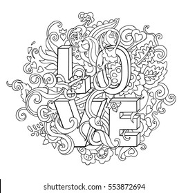 Word Love with floral ornament. Lettering. Coloring page for adult and children. Valentines Day card. Cute zentangle pattern. Doodle drawing