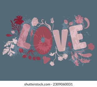 Word Love with hand-drawn flower parts around it. Big letters covered with floral texture. Colored words with a floral arrangement and a volatile vibe on the plain background.