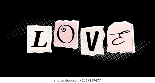 Word love. Letters on torn paper. Design concept for February 14. Vector banner, postcard with Valentine's Day. Modern collage.