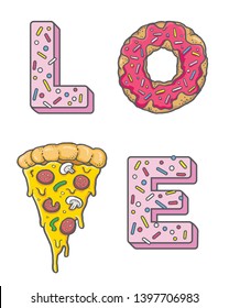 The word LOVE made with a slice of pizza and a donut. Vector illustration. 