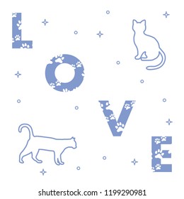 Word: Love. The message is decorated with traces of a cat. Cats. Template for design, print.