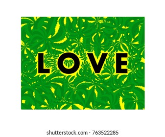 Word Love on background of cannabis or marijuana