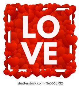 The word love on the background of hearts. 3d border, eps10, vector.