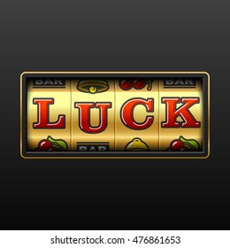 Word Luck on slot machine. Vector illustration.