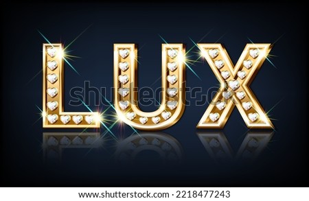 Word LUX is golden with diamonds in the shape of a heart. Jewelry font. 3D realistic style vector illustration.