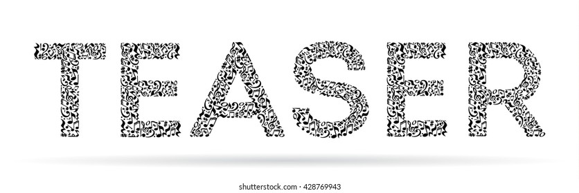 Word made of musical notes on white background. Black notes pattern. Black and white design. Word teaser shape. Poster and decoration idea.