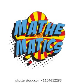 word mathematics in colorful retro comic speech bubble with halftone dotted shadow on white background
