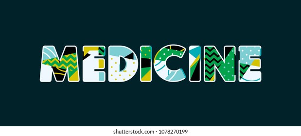 The word MEDICINE concept written in colorful abstract typography. Vector EPS 10 available.