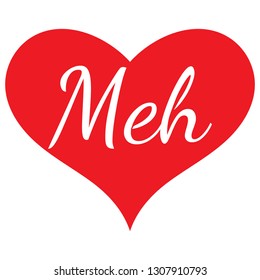 Word Meh inside red heart 