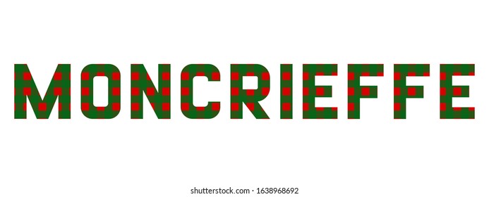 The word "Moncrieffe" composed of letters from Moncrieffe tartan.