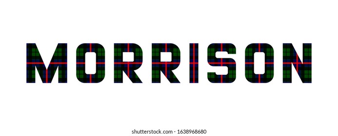 The word "Morrison" composed of letters from Morrison tartan.