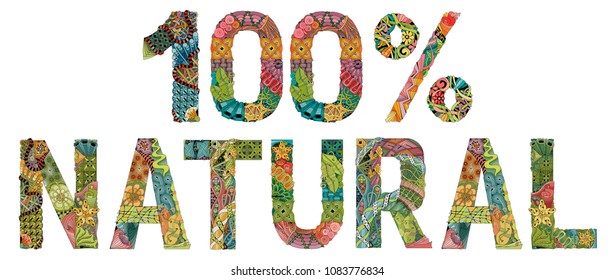 Word natural 100 percent. Vector decorative zentangle object