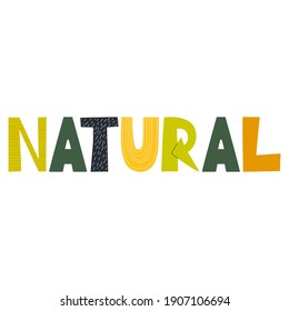 The word Natural, which is drawn in vector.