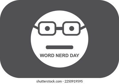 Word Nerd Day, happy Word Nerd Day symbol vector