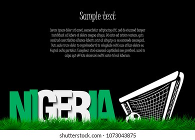 Word Nigeria and soccer ball in the gate on the grass. Vector illustration