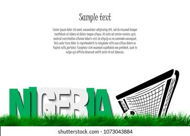 Word Nigeria and soccer ball in the gate on the grass. Vector illustration