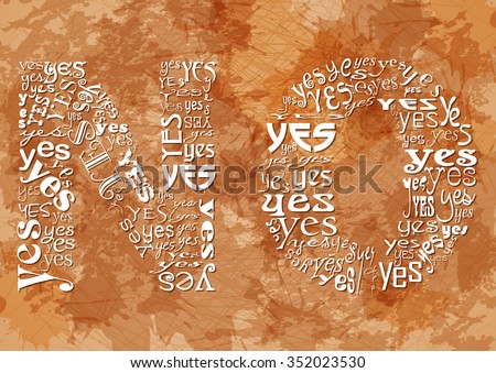Word NO consisting of small YES on beige grunge background. Symbol of hidden meaning and ambiguity. Sign of indecision, contradiction, uncertainty and absence of response. Vector illustration