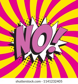 word no! in retro comic speech bubble with halftone dotted shadow on colorful background