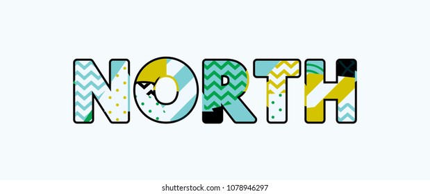 The word NORTH concept written in colorful abstract typography. Vector EPS 10 available.