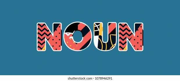 The word NOUN concept written in colorful abstract typography. Vector EPS 10 available.