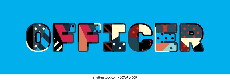 The word OFFICER concept written in colorful abstract typography. Vector EPS 10 available.