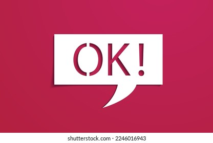 Word OK on paper cut speech bubble. Viva Magenta.