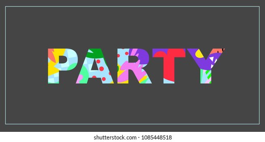 Word Party with bright abstract texture. Design inscription for invitations, advertisements, ads and other typography.
