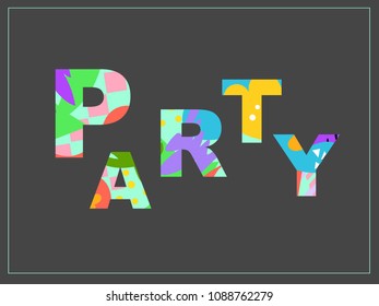 Word Party with bright abstract texture. Design inscription for invitations, advertisements, ads and other typography.