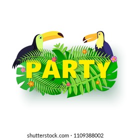 Word PARTY composition with jungle leaves flowers toucans on white background in paper cut style. Tropical craft birds yellow letters for design poster, banner, flyer T-shirt . Vector illustration.