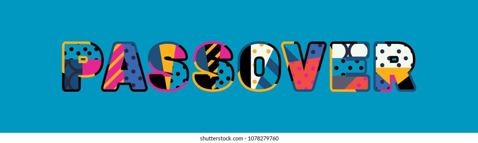 The word PASSOVER concept written in colorful abstract typography. Vector EPS 10 available.