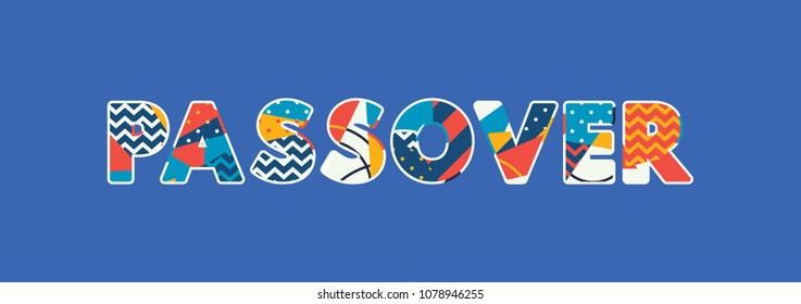 The word PASSOVER concept written in colorful abstract typography. Vector EPS 10 available.