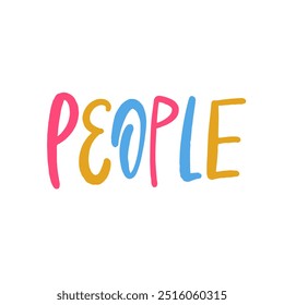 The word people is beautifully written in various vibrant colors on a crisp white background, creating an eye catching visual appeal