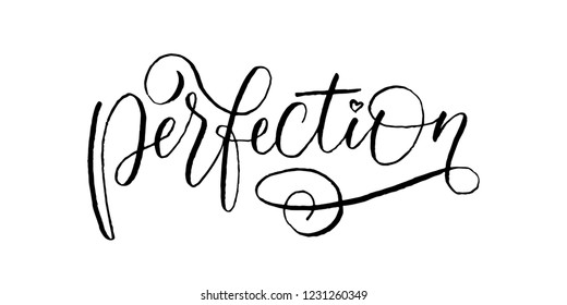 Word 'Perfection' written in modern calligraphy style. Elegant, with flourishes. Isolated vector on white background. Perfect for notebooks, stickers, posters.