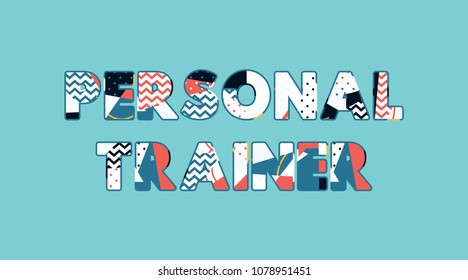 The word PERSONAL TRAINER concept written in colorful abstract typography. Vector EPS 10 available.