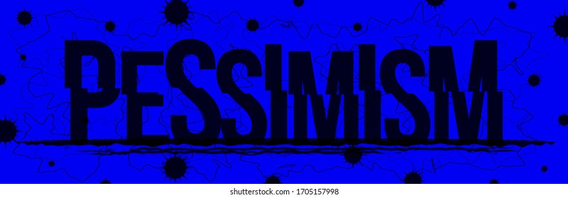 The word Pessimism on a blue background. Creative illustration with COVID-19 virus. Vector illustration.