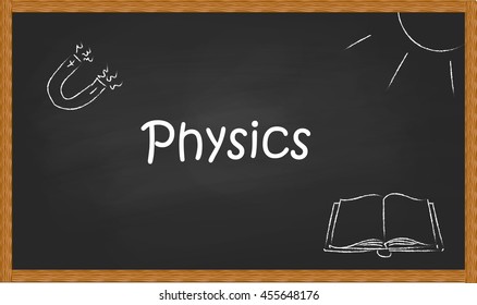The word "physics" on black blackboard chalk drawings accompanied.