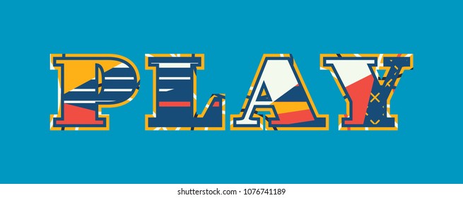 The word PLAY concept written in colorful abstract typography. Vector EPS 10 available.