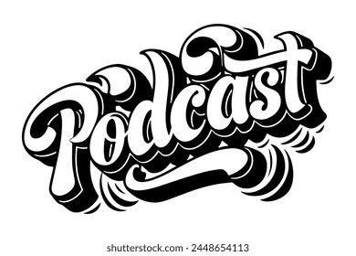 Word "Podcast" in Groovy retro style. Vintage hippie 70s 80s aesthetic theme.Black and white. Isolated on white. Vector illustration.