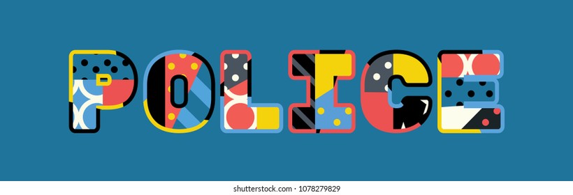 The word POLICE concept written in colorful abstract typography. Vector EPS 10 available.