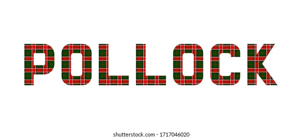 The word "Pollock" composed of letters from Pollock tartan.