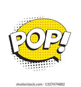 word 'pop' in vintage comic speech bubble with halftone dotted shadow on white background. retro vector pop art illustration easy to edit and customize. eps 10